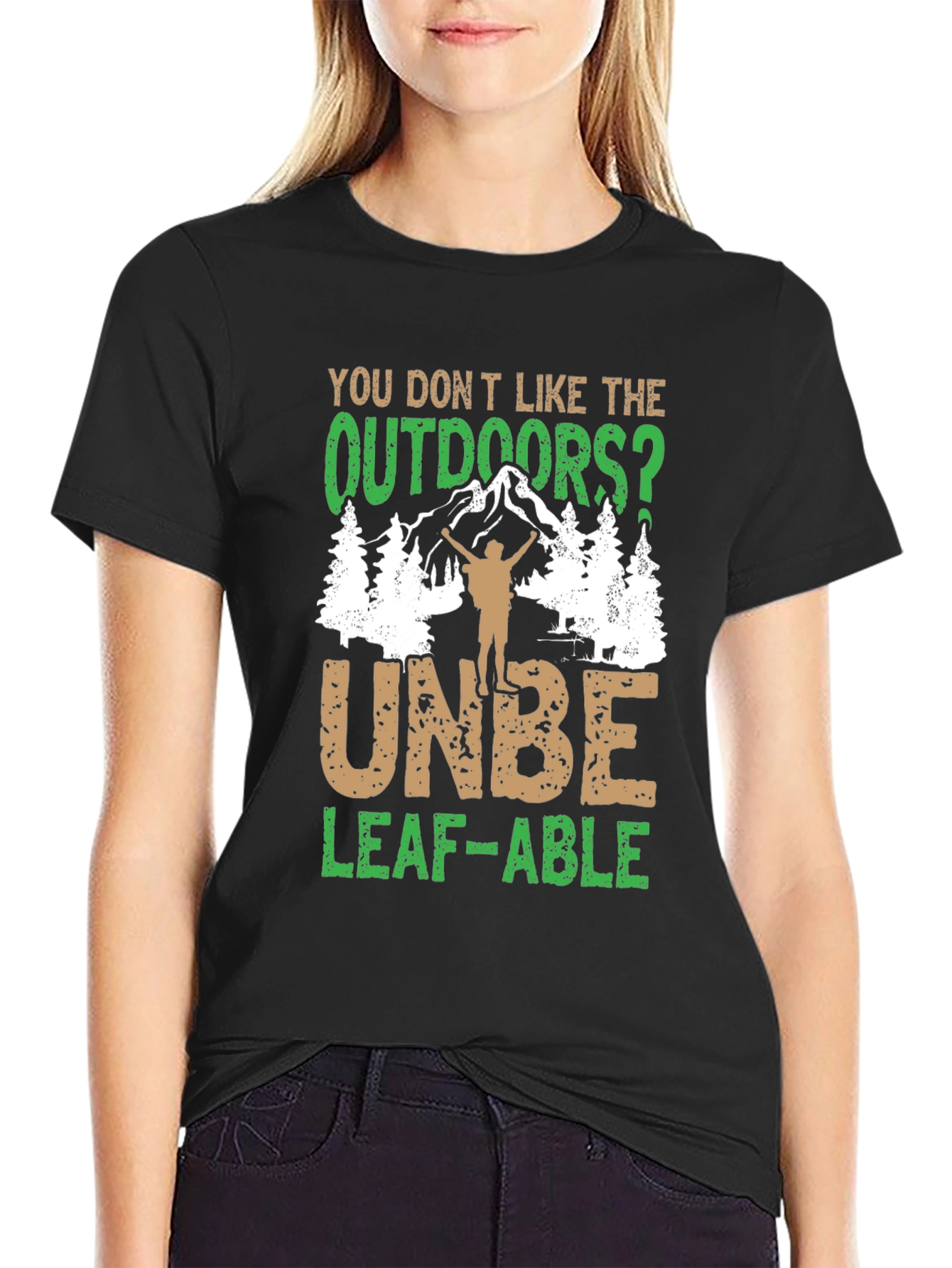 Outdoors Humor Graphic Tee - UNBE-LEAF-ABLE!