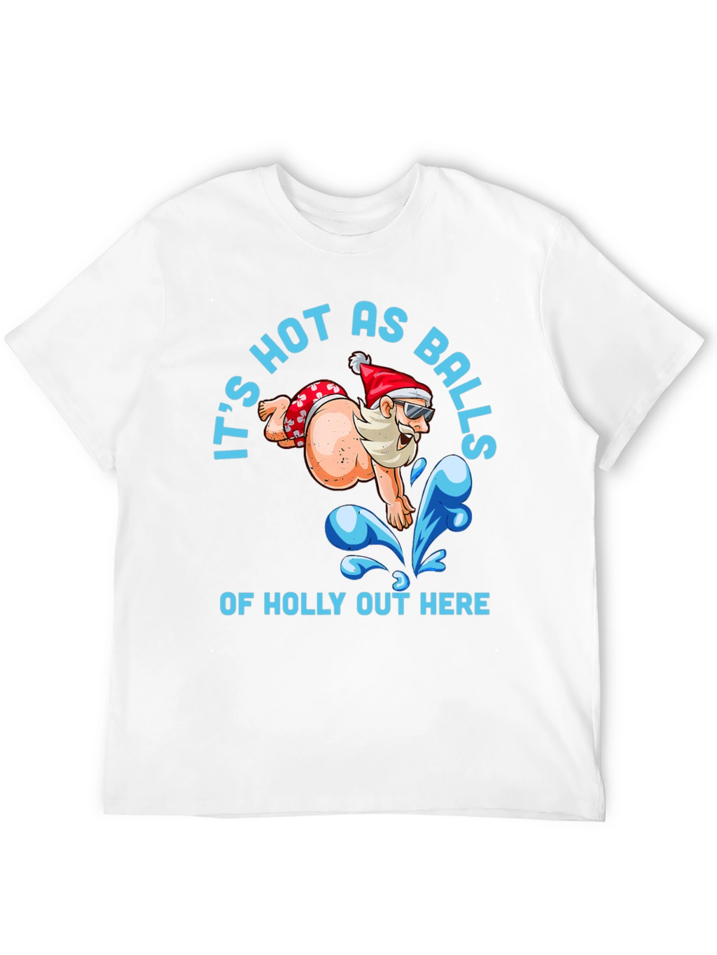Its Hot As Balls Of Holly T-Shirt
