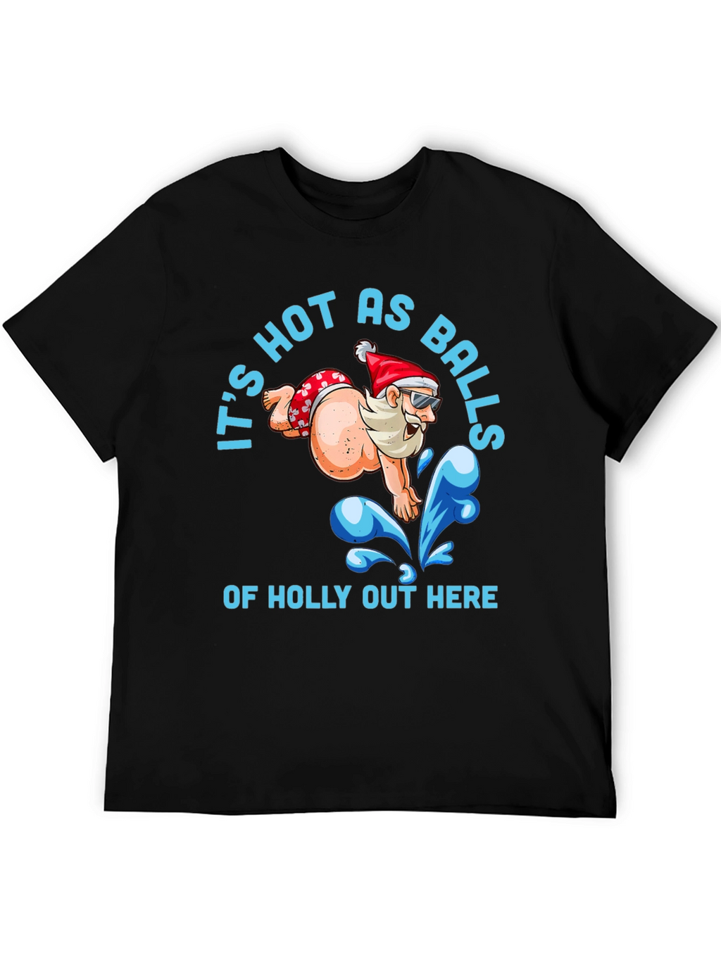 Its Hot As Balls Of Holly T-Shirt