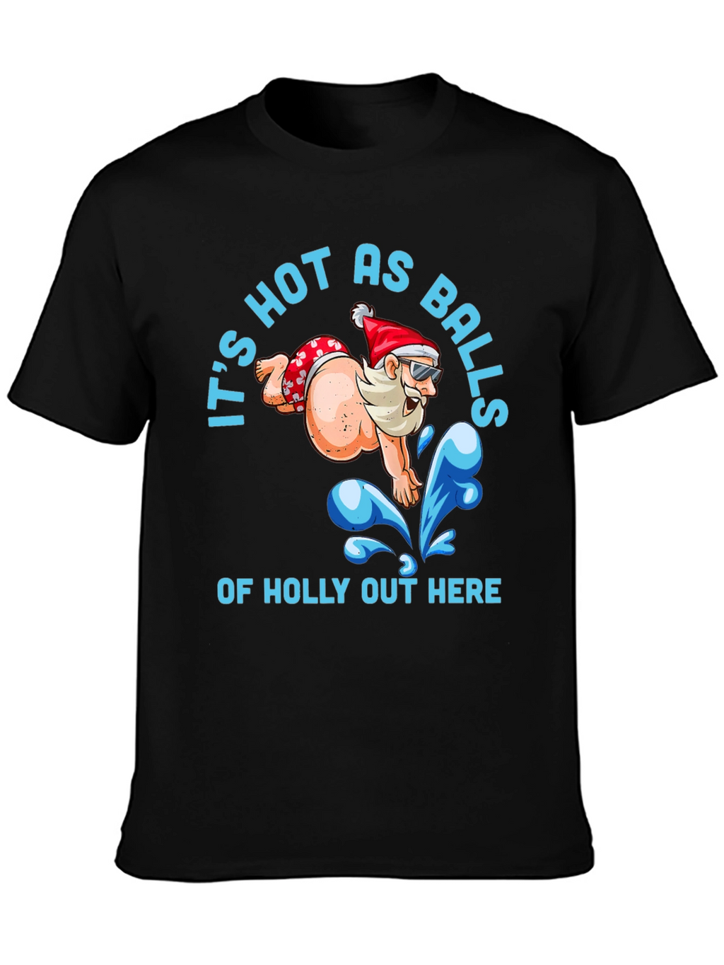 Its Hot As Balls Of Holly T-Shirt