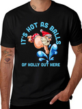 Its Hot As Balls Of Holly T-Shirt