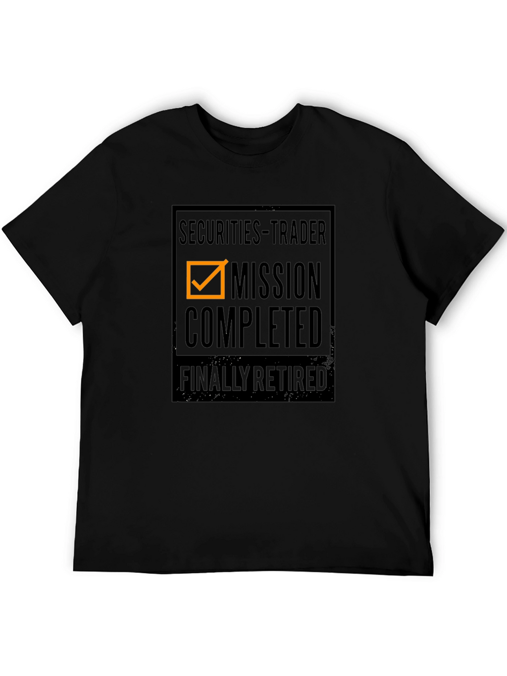 Securities Trader Retirement T-Shirt - Mission Completed