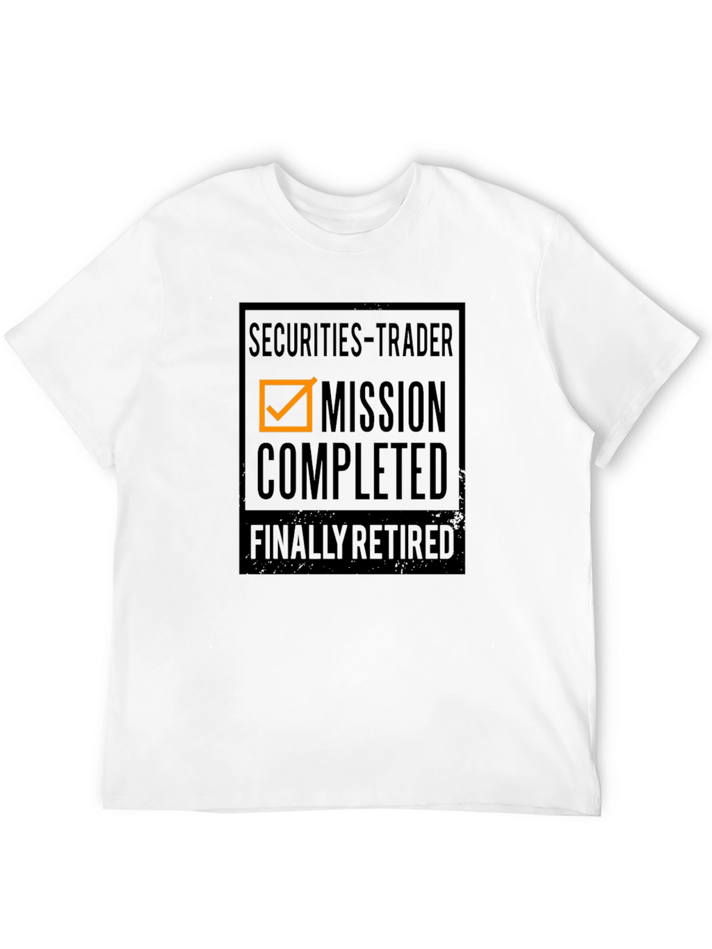 Securities Trader Retirement T-Shirt - Mission Completed