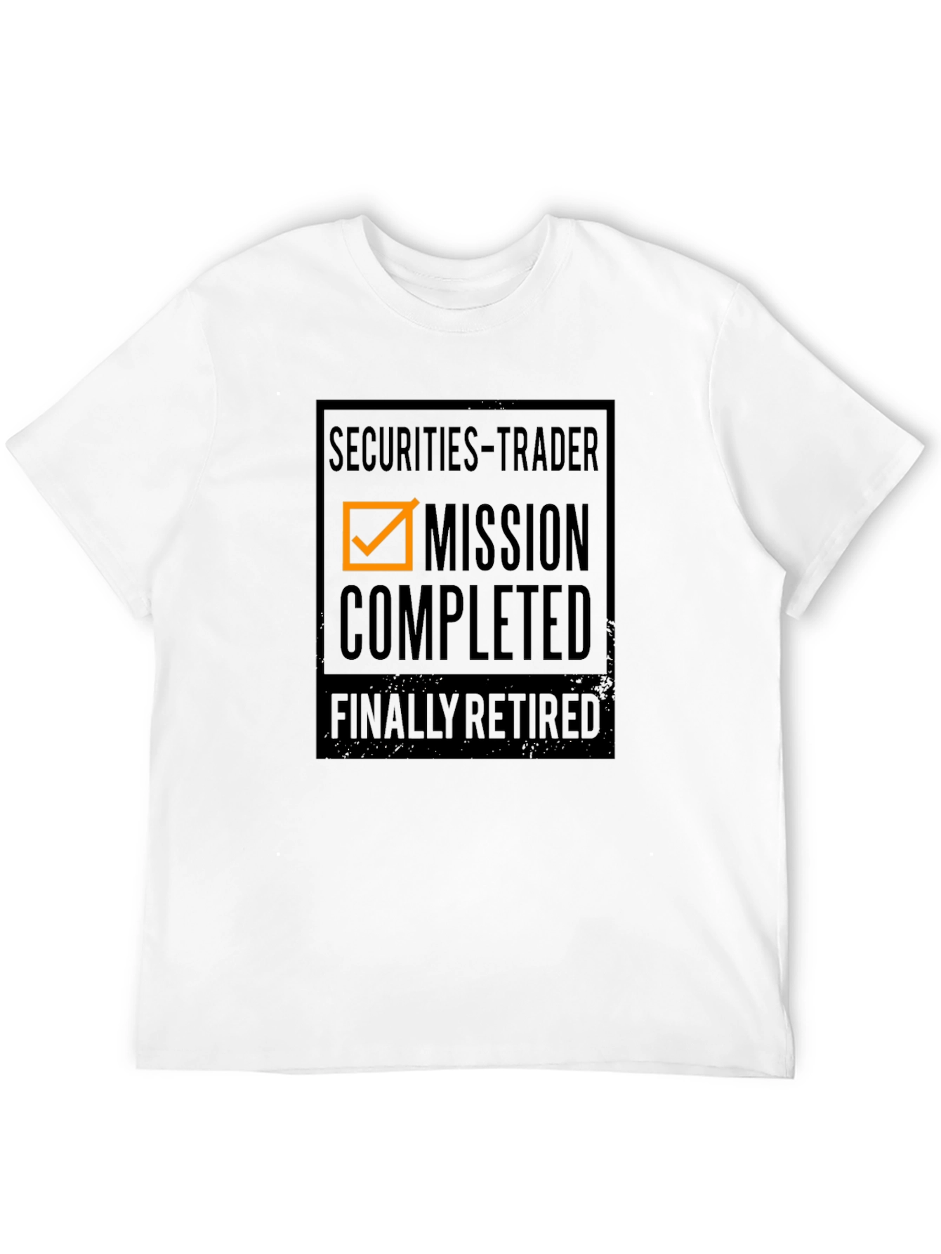 Securities Trader Retirement T-Shirt - Mission Completed