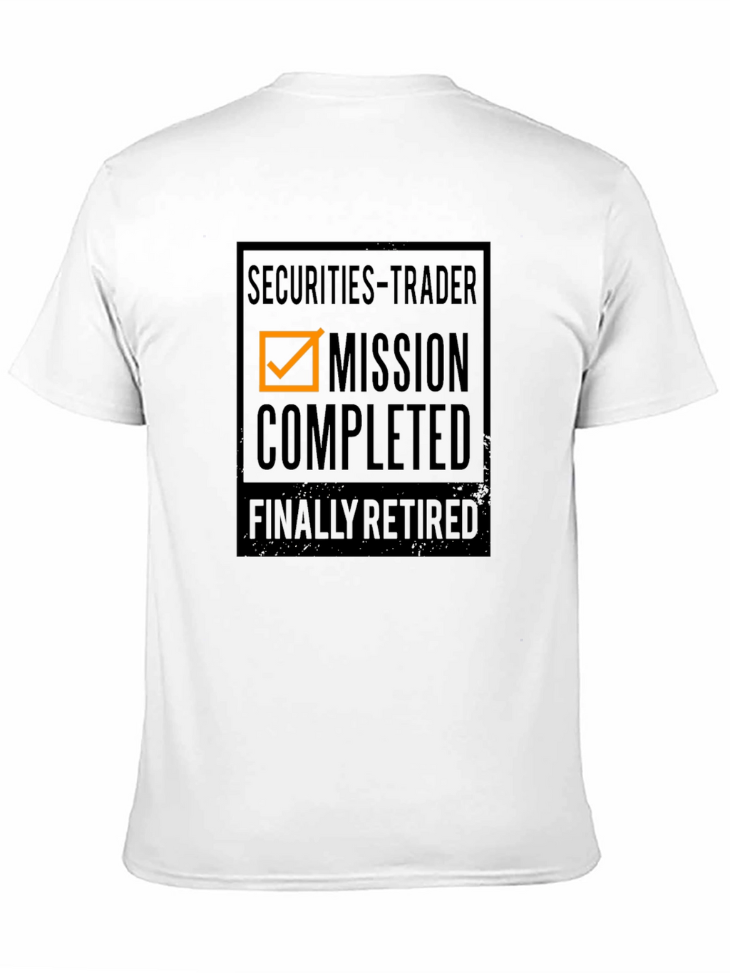 Securities Trader Retirement T-Shirt - Mission Completed