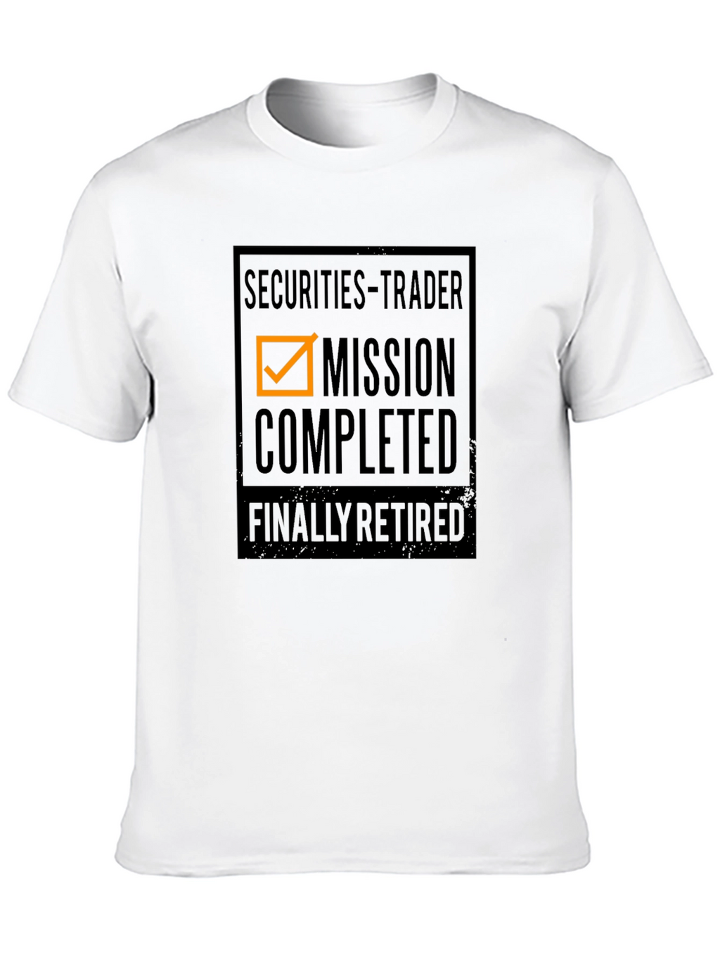 Securities Trader Retirement T-Shirt - Mission Completed