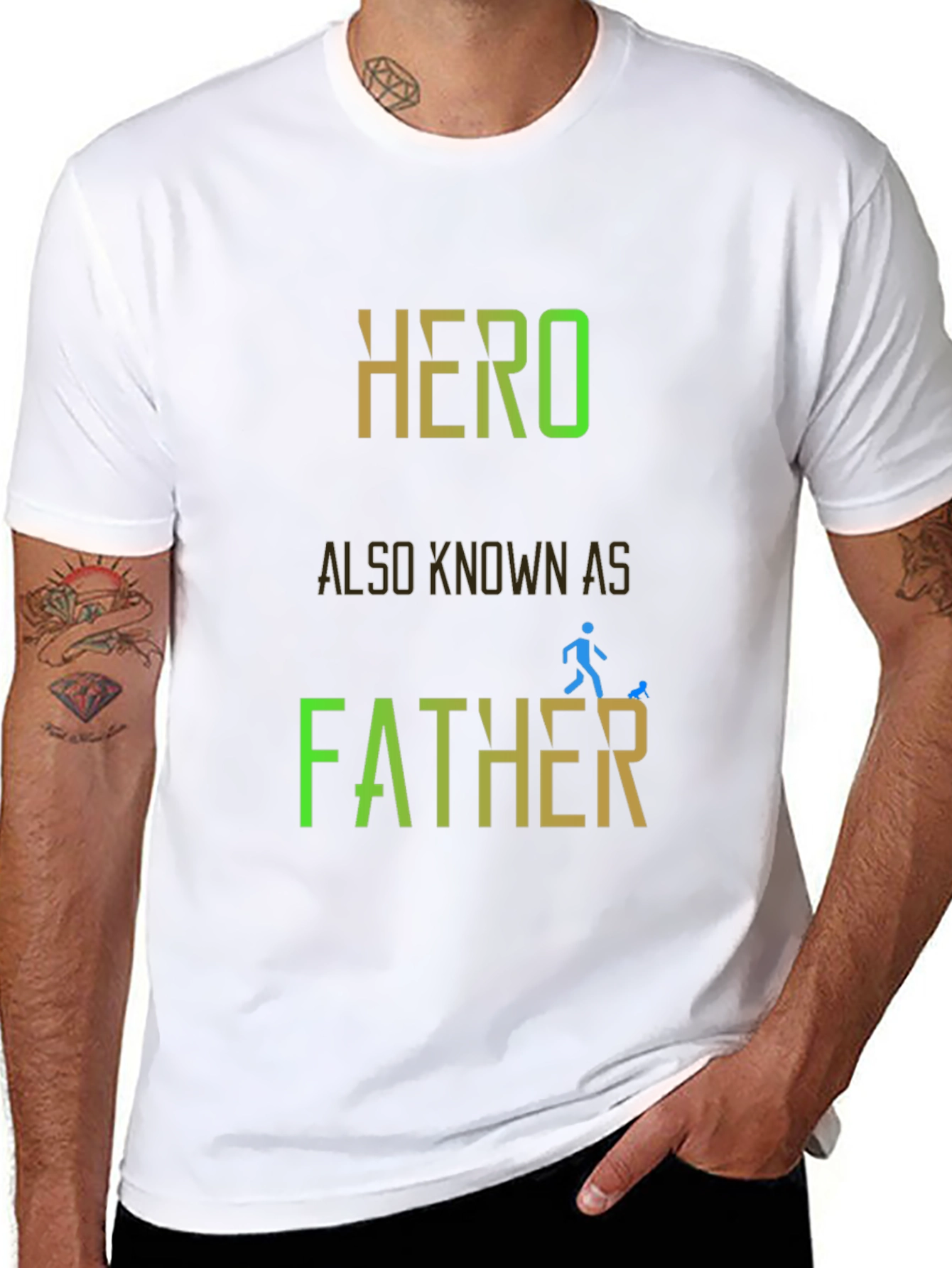 Hero Also Known As Father - Graphic T-Shirt