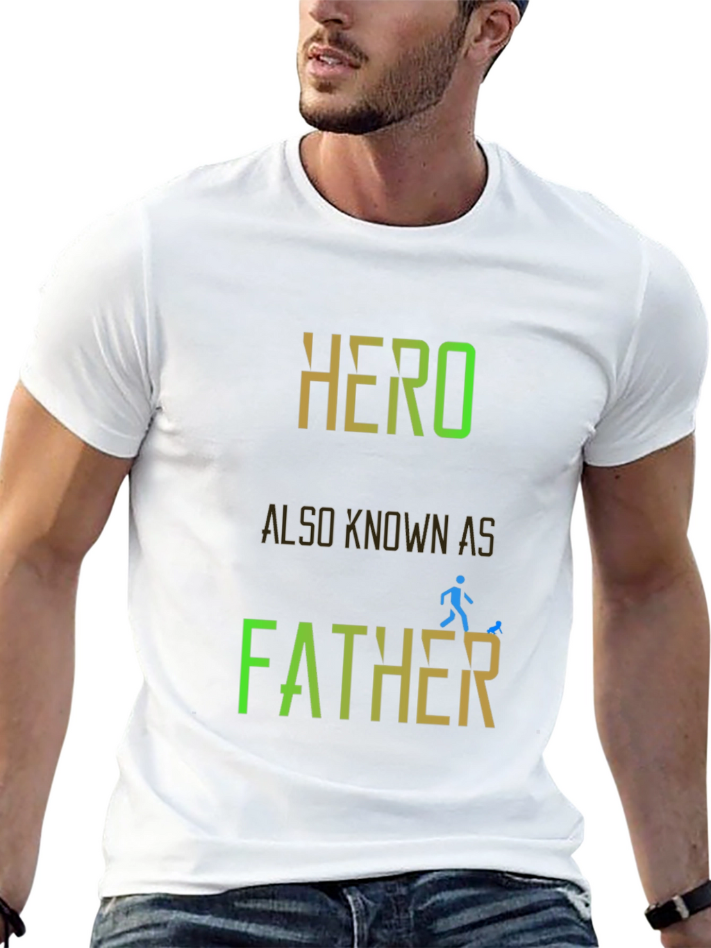 Hero Also Known As Father - Graphic T-Shirt