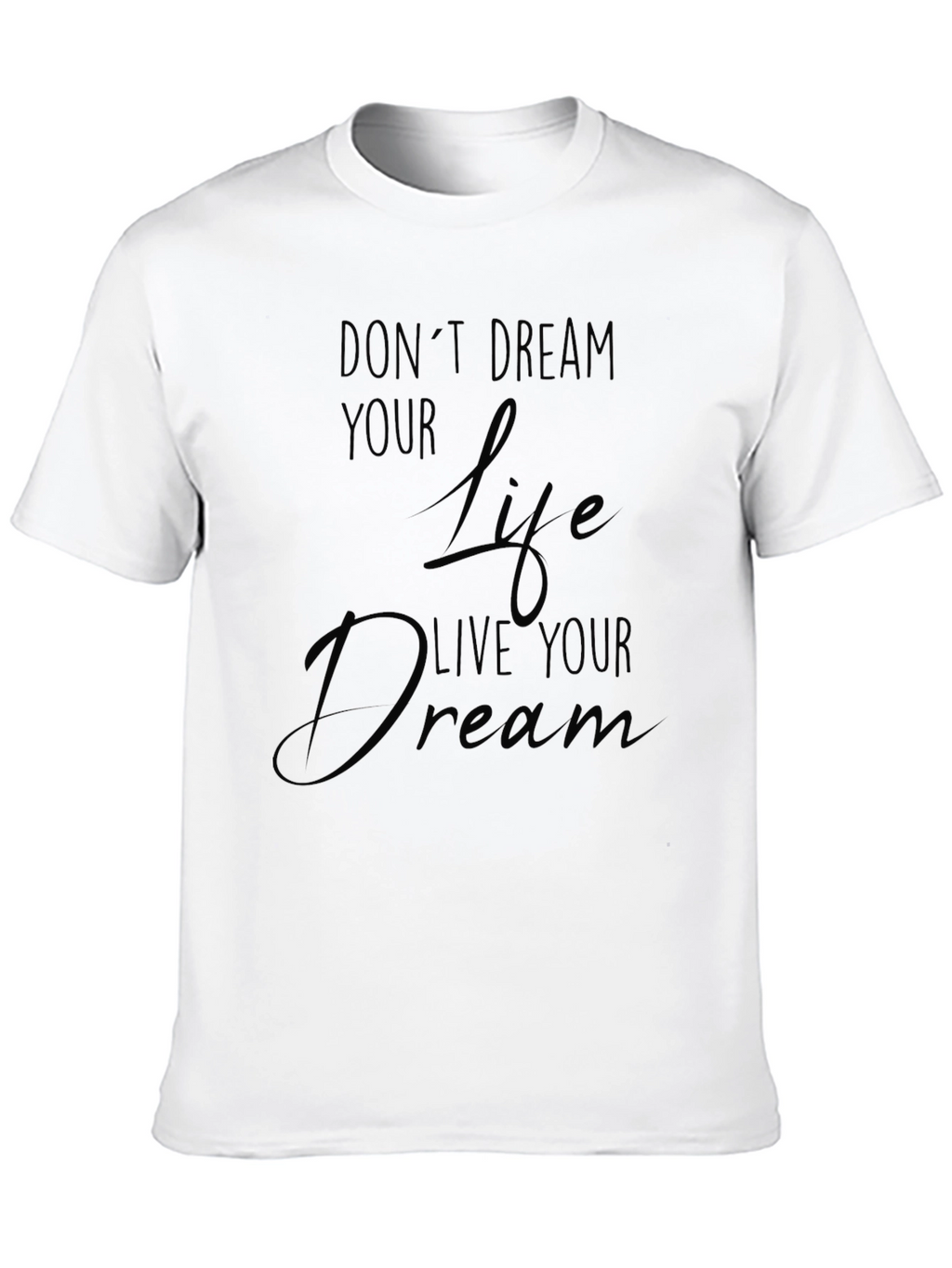 Inspirational Dream Live Black T-Shirt