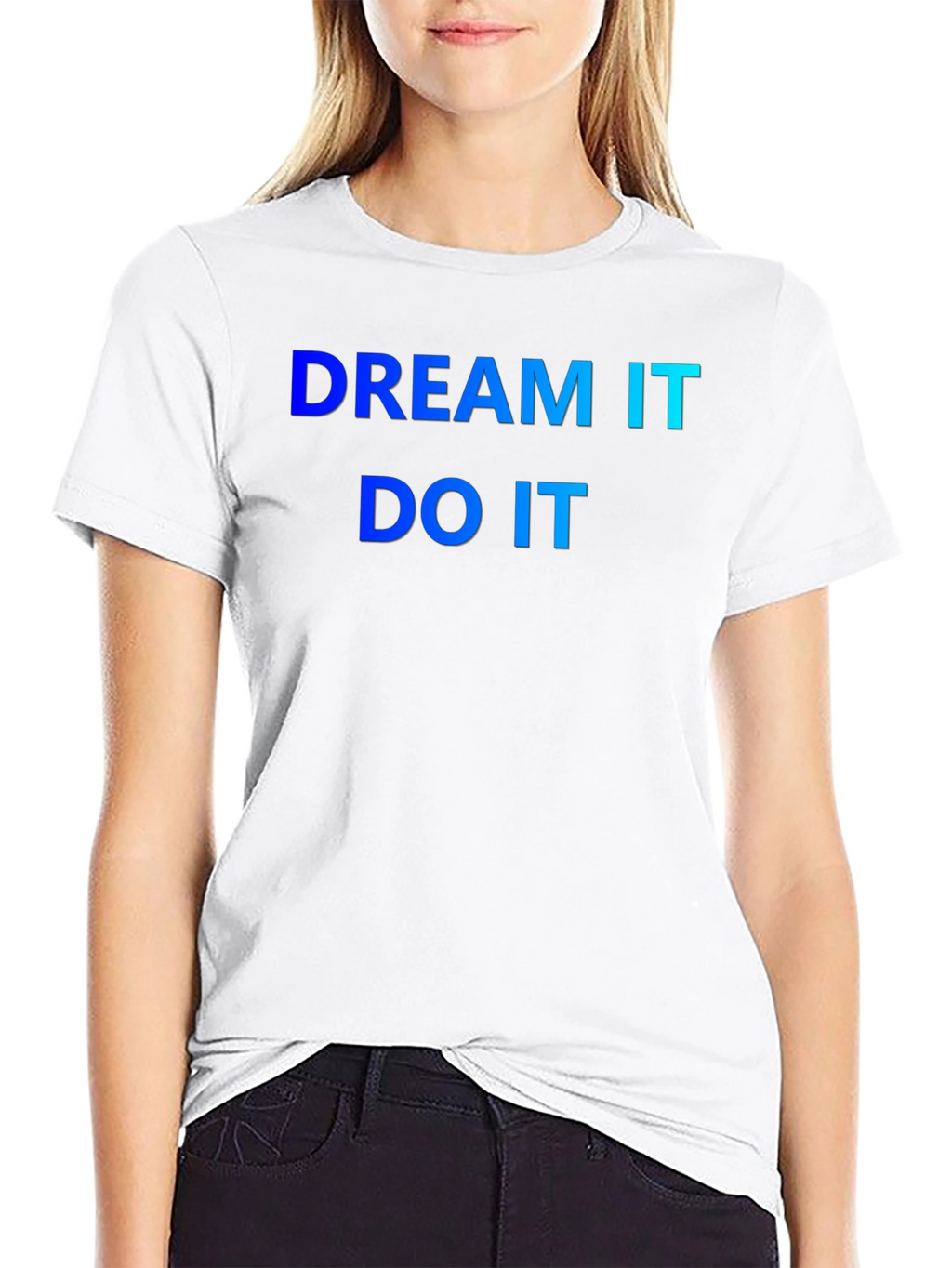 Dream It Do It T-Shirt - Motivation