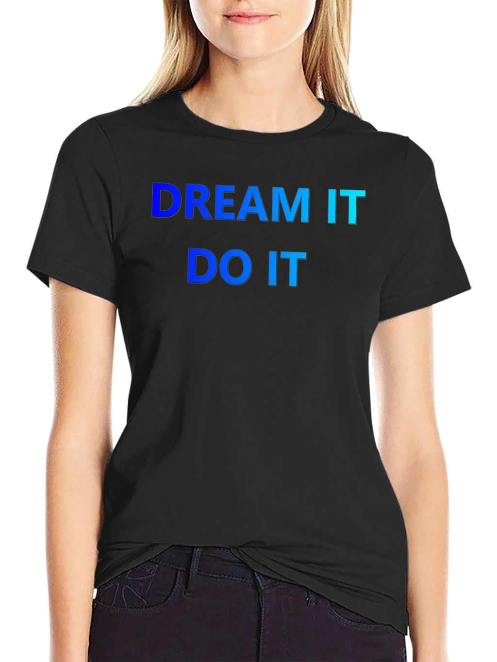 Dream It Do It T-Shirt - Motivation