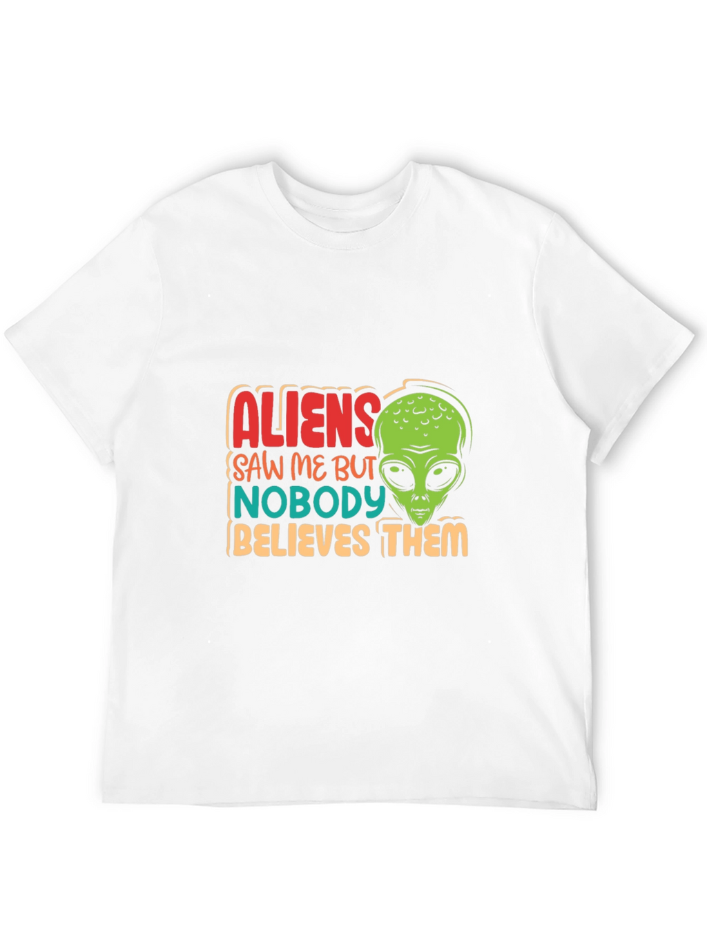 Aliens Saw Me Funny Graphic T-Shirt