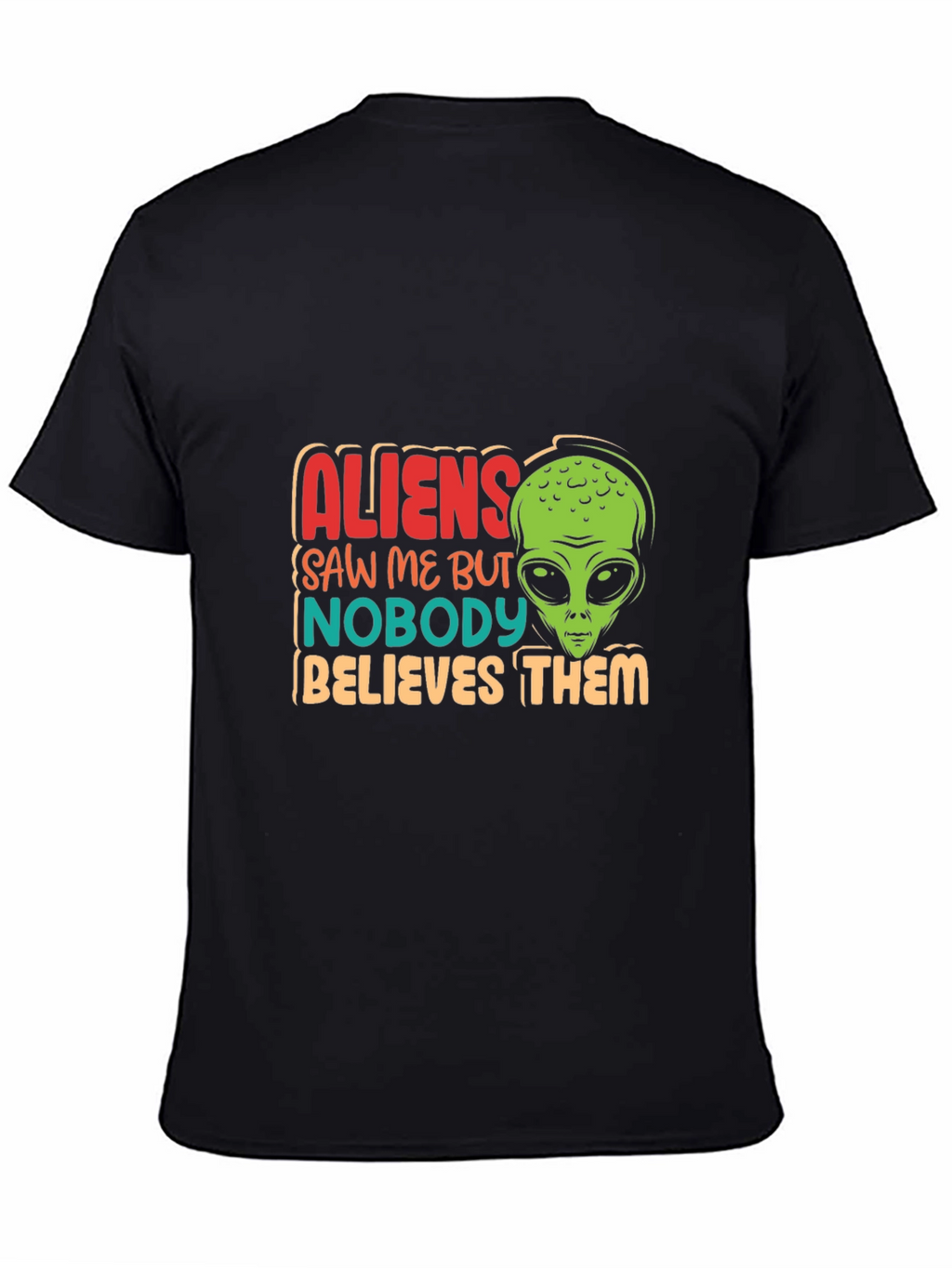 Aliens Saw Me Funny Graphic T-Shirt