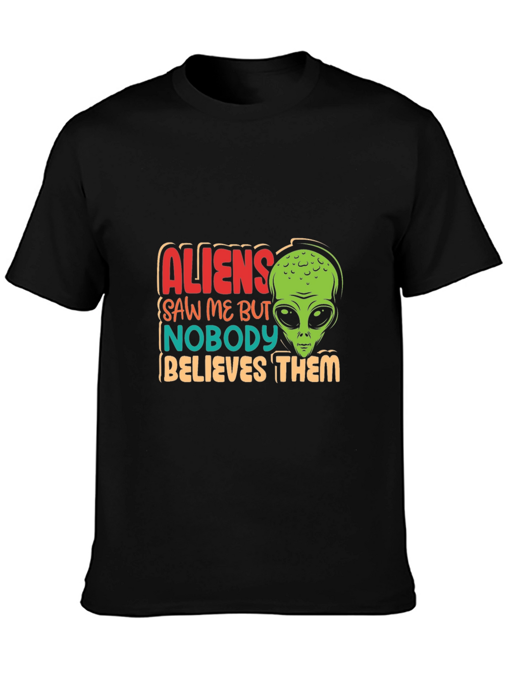 Aliens Saw Me Funny Graphic T-Shirt