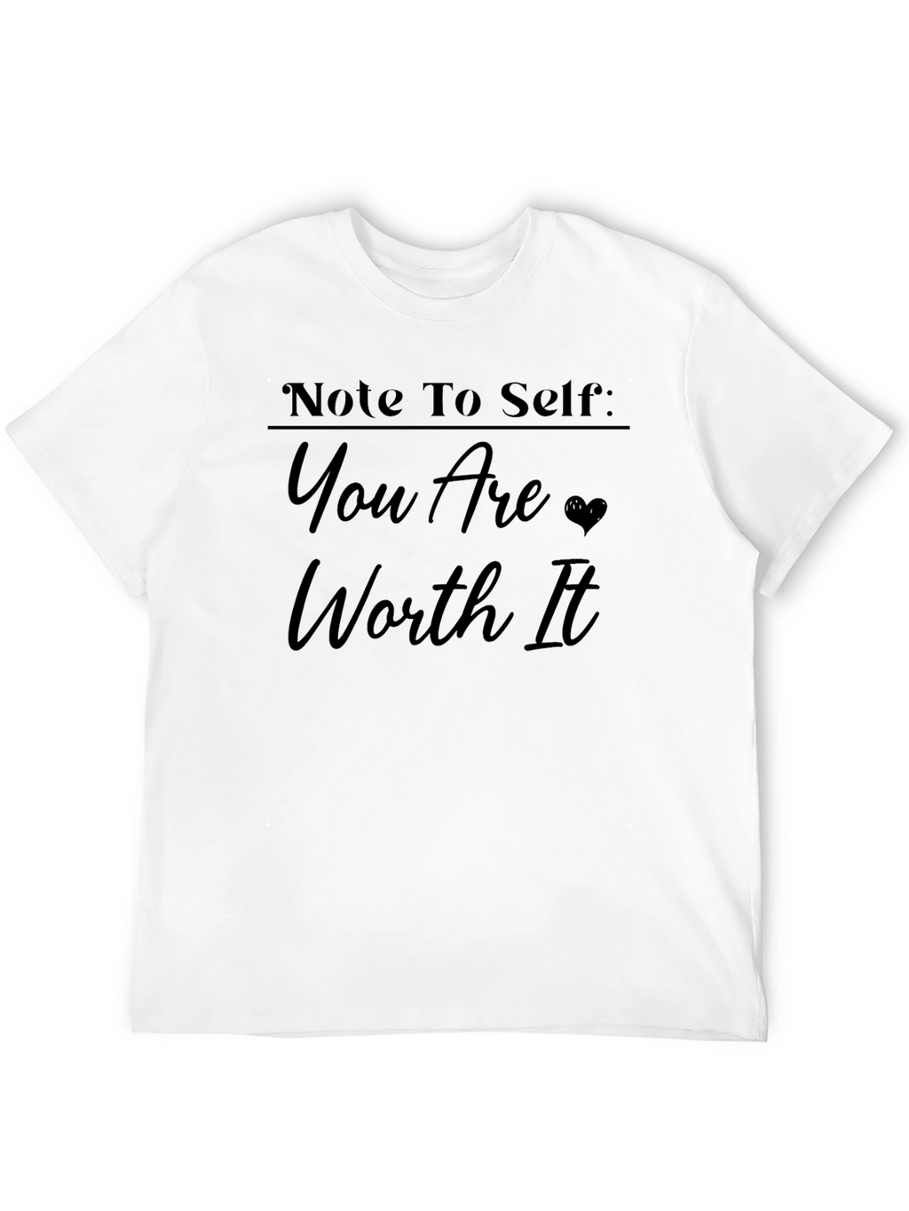 Note to Self Worth It Graphic Tee