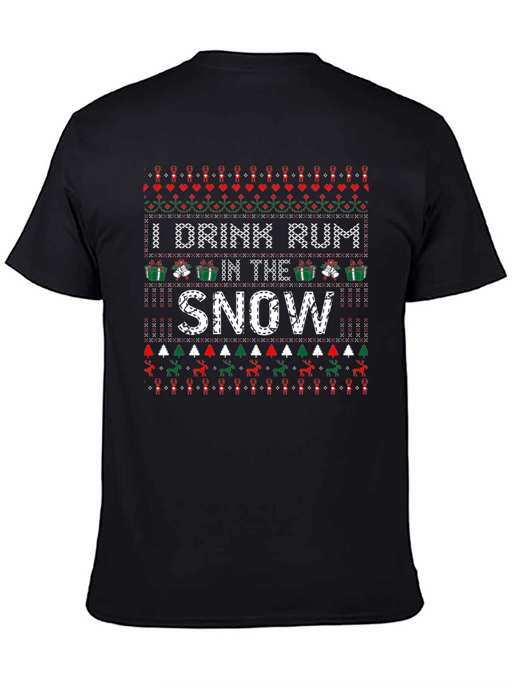 I Drink Rum In The Snow Christmas T-Shirt