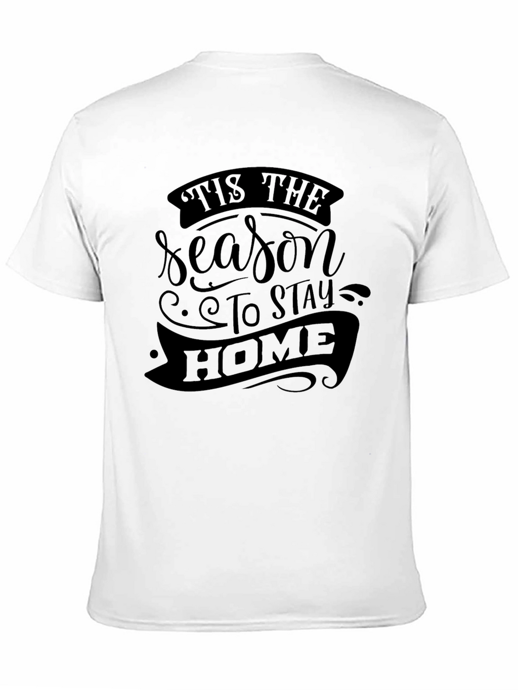Tis The Season Stay Home Graphic Tee