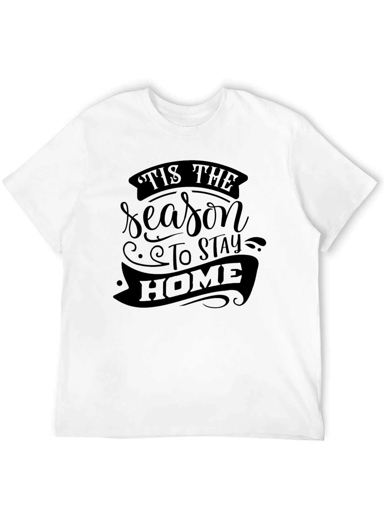Tis The Season Stay Home Graphic Tee