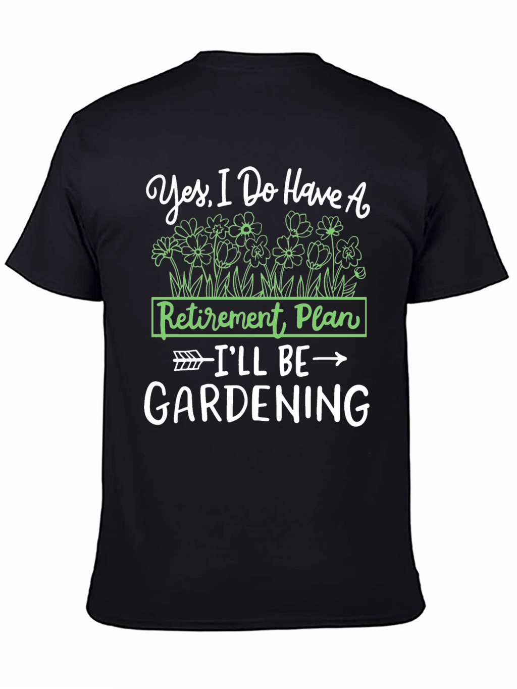 Gardening Retirement Plan T-Shirt