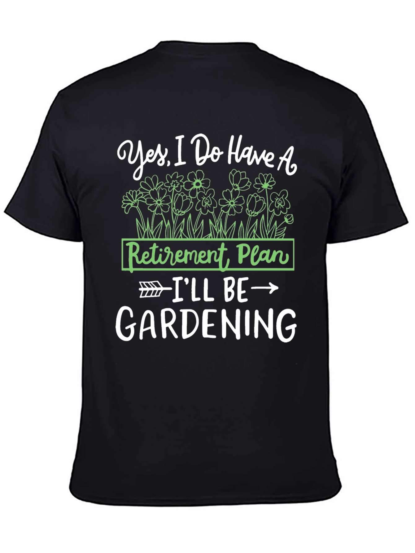 Gardening Retirement Plan T-Shirt