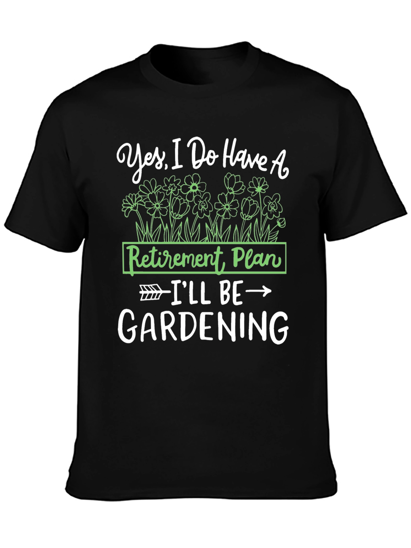 Gardening Retirement Plan T-Shirt
