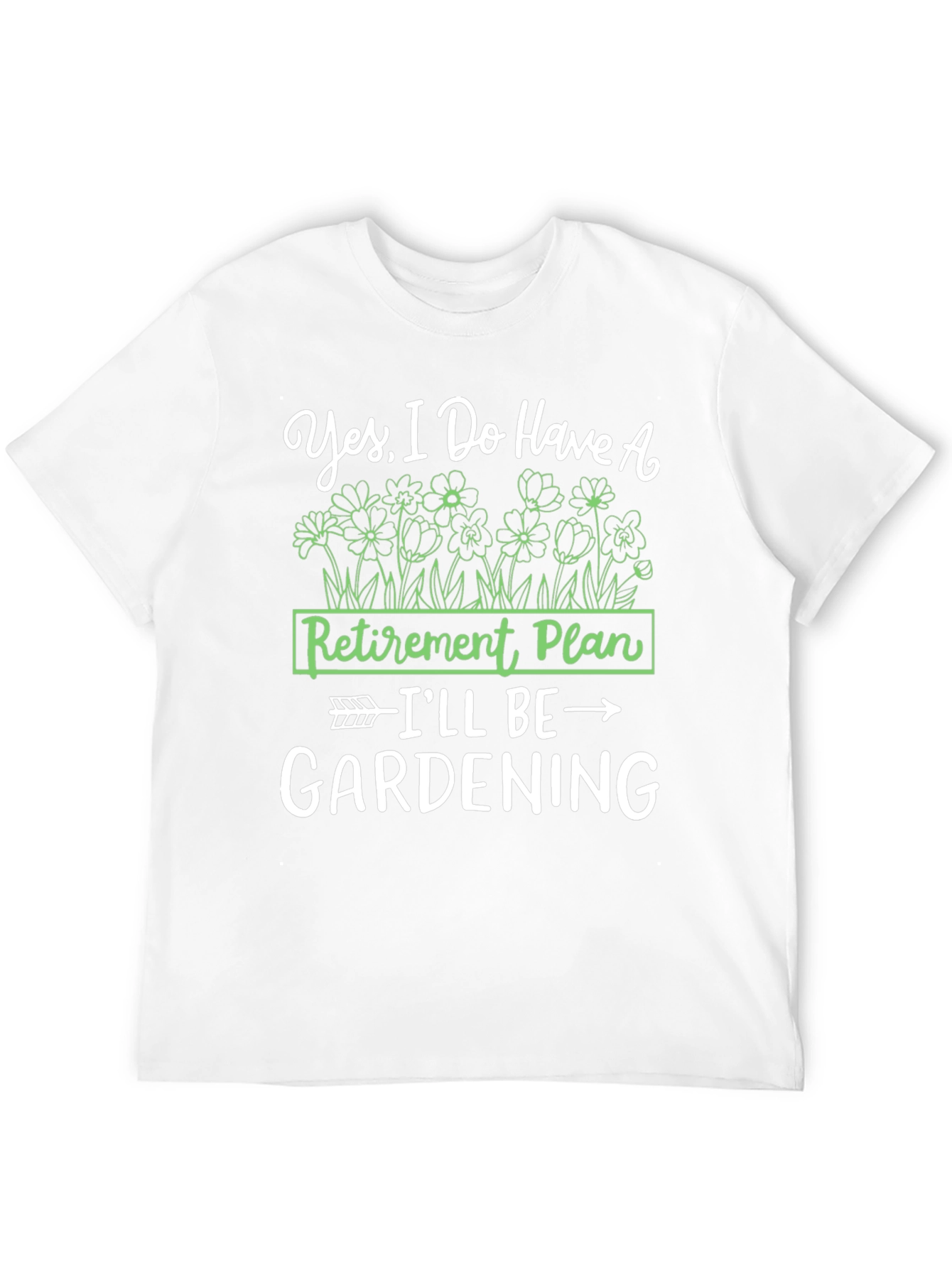 Gardening Retirement Plan T-Shirt