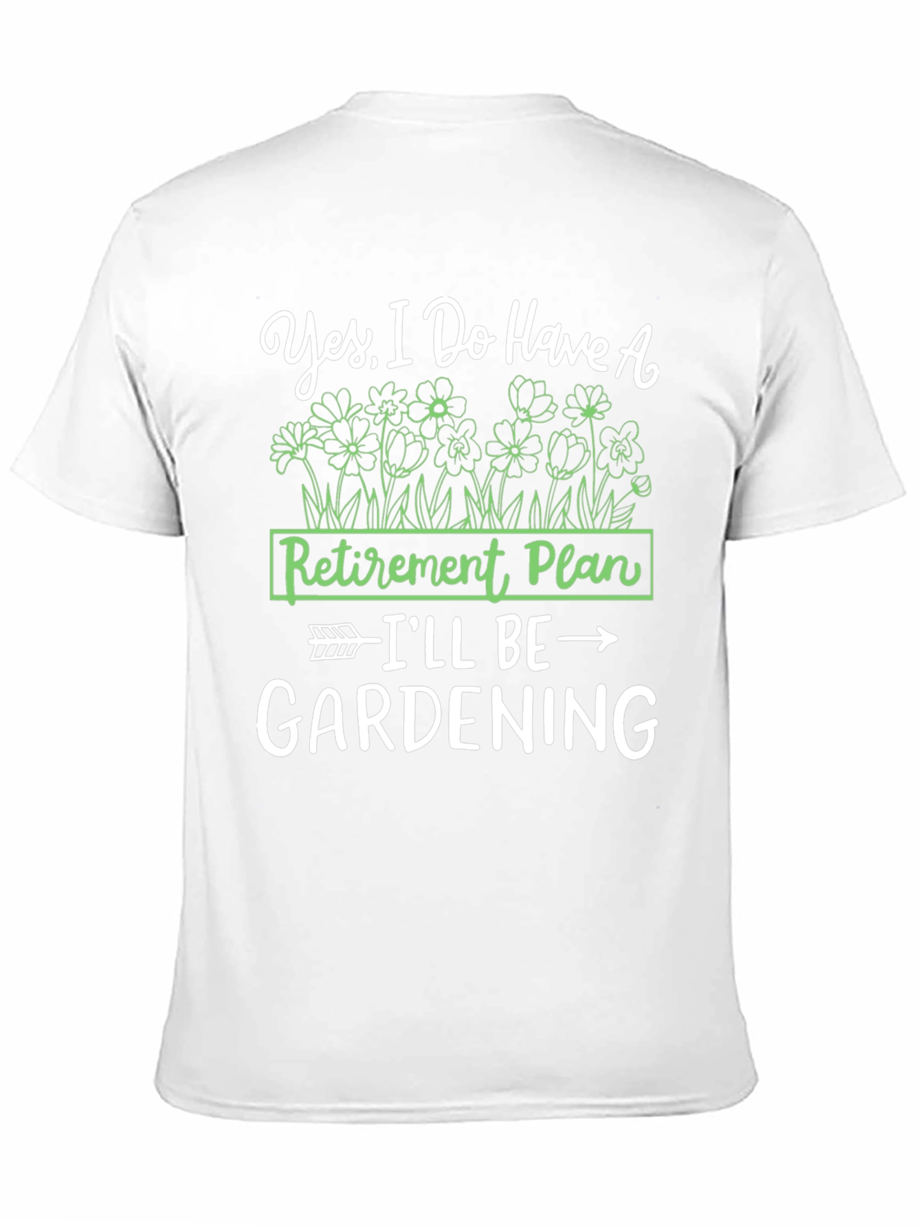 Gardening Retirement Plan T-Shirt