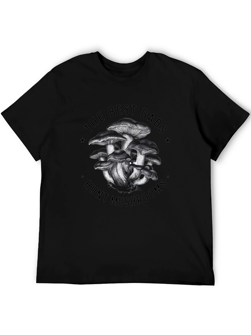 Best Dads Hunt Mushrooms Graphic T-Shirt
