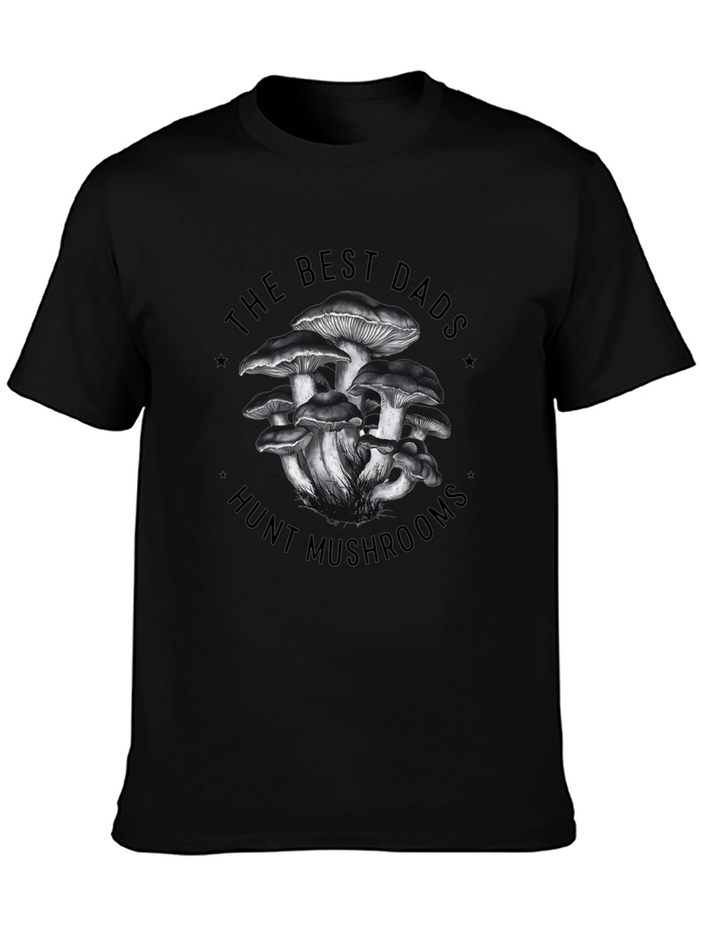 Best Dads Hunt Mushrooms Graphic T-Shirt