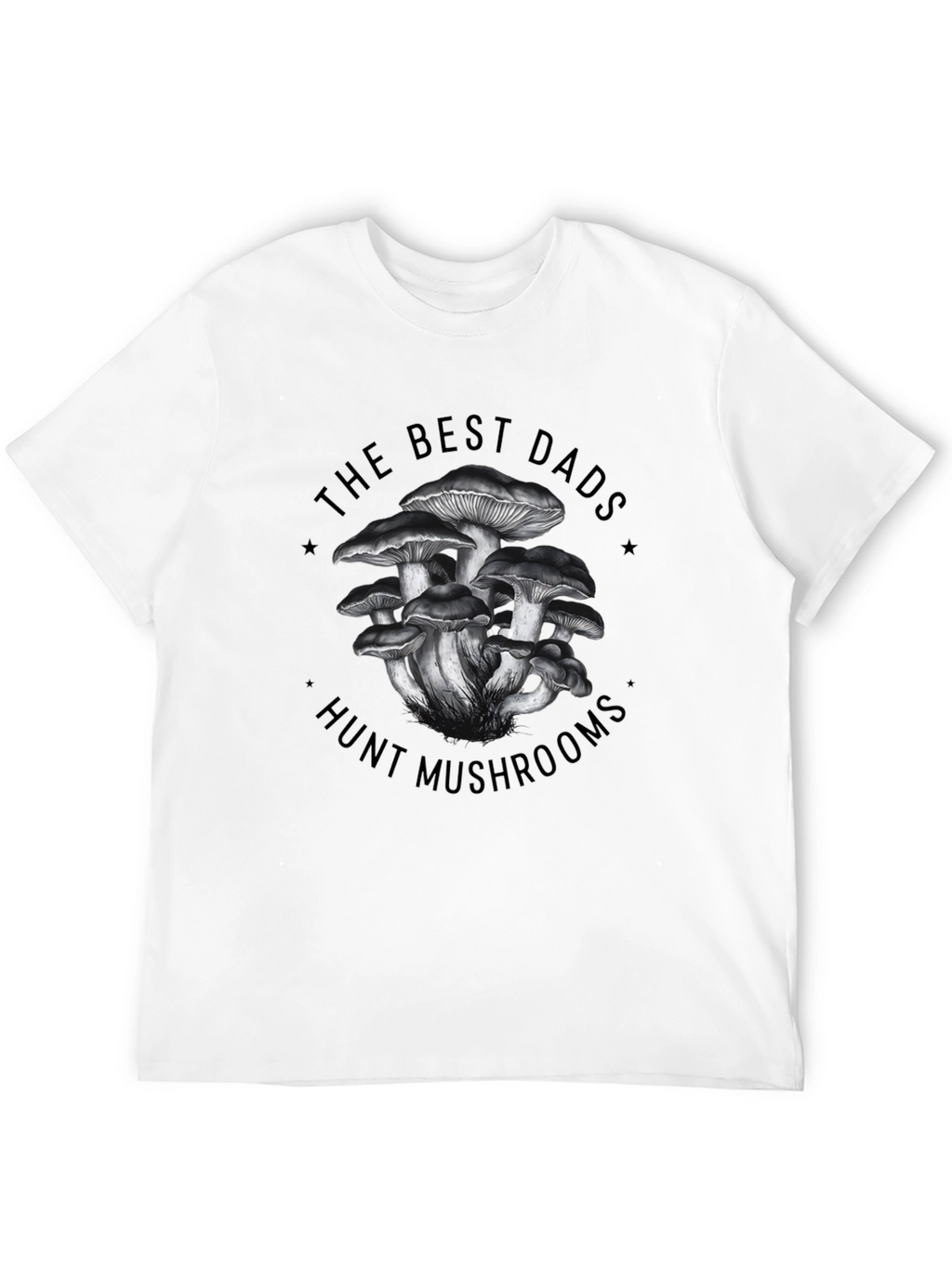 Best Dads Hunt Mushrooms Graphic T-Shirt