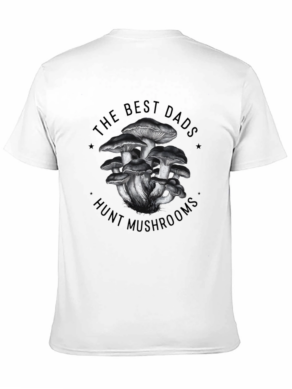 Best Dads Hunt Mushrooms Graphic T-Shirt