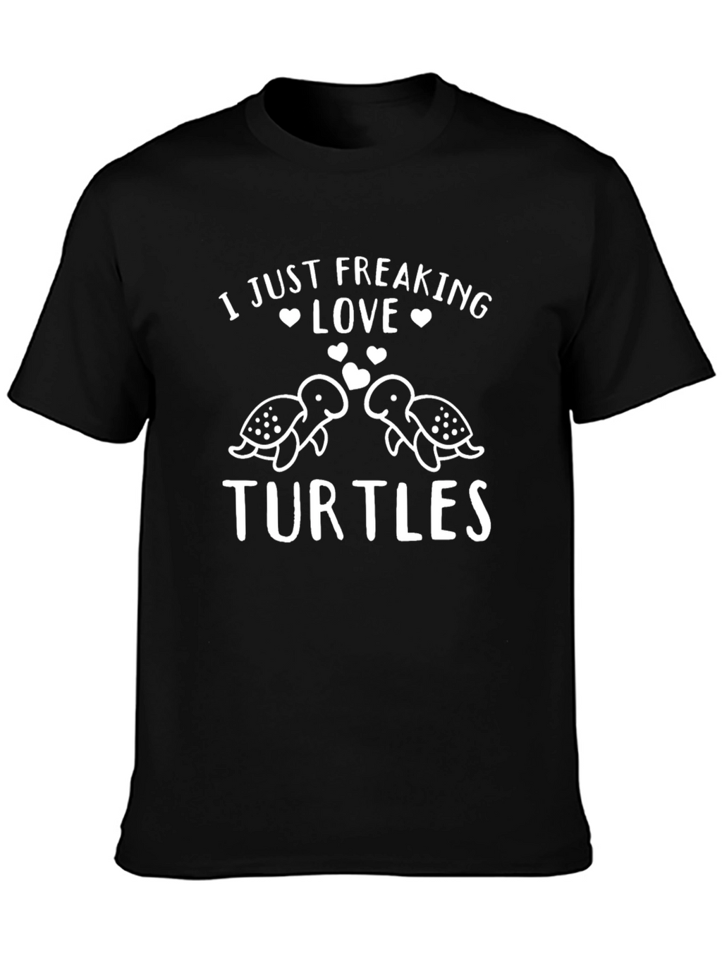 I Just Freaking Love Turtles Black T-Shirt