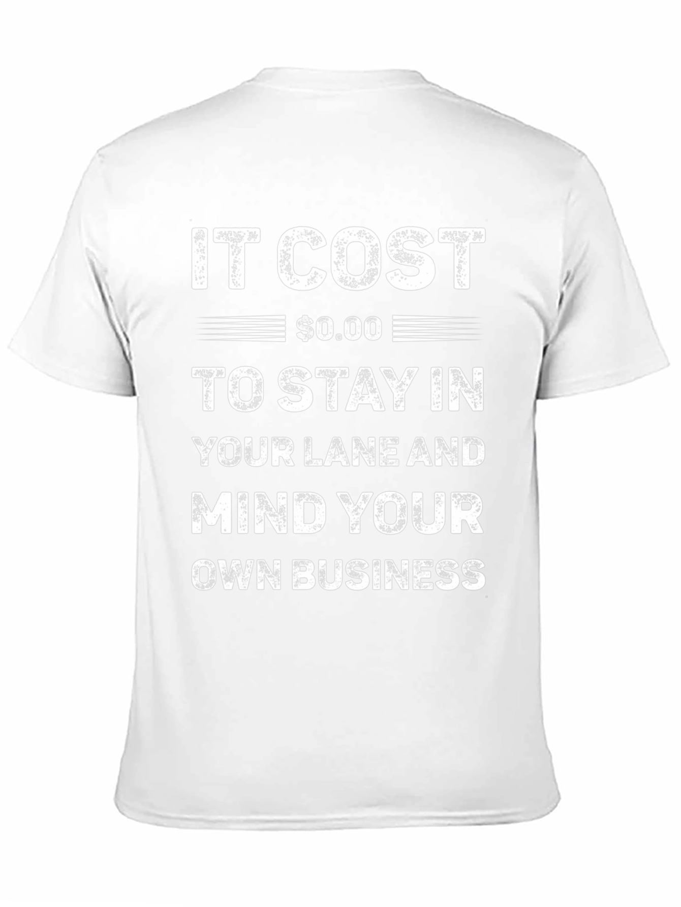 It Cost $0.00 Mind Your Own Business T-Shirt