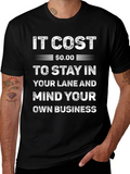 It Cost $0.00 Mind Your Own Business T-Shirt
