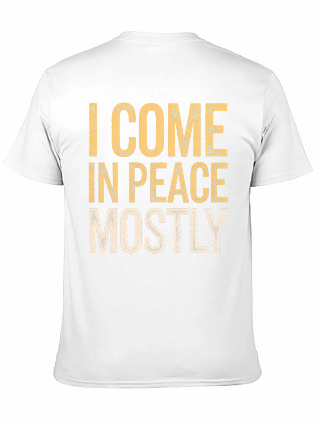 I Come in Peace Mostly Graphic T-Shirt