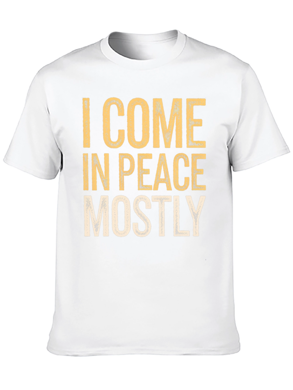 I Come in Peace Mostly Graphic T-Shirt