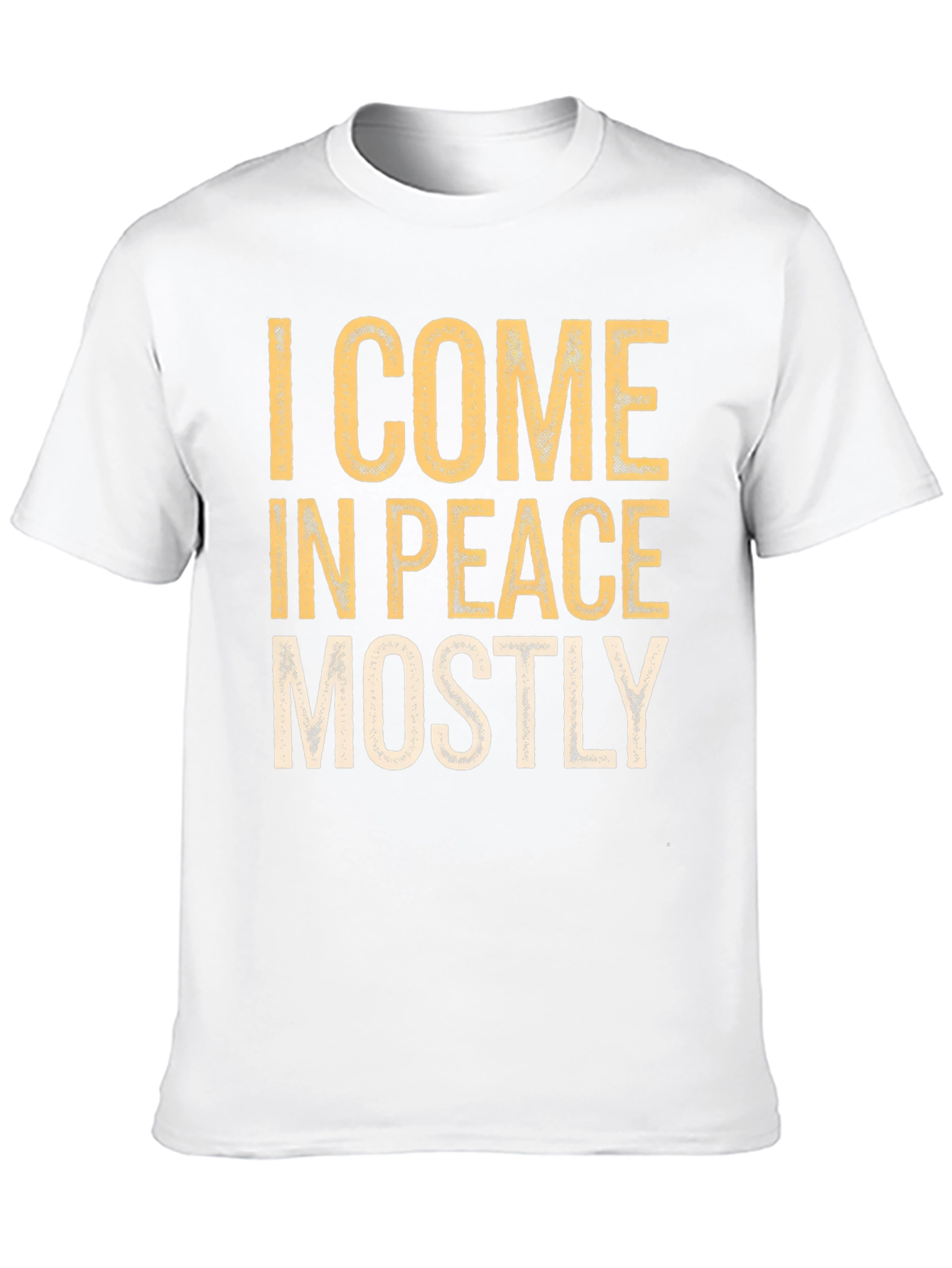 I Come in Peace Mostly Graphic T-Shirt