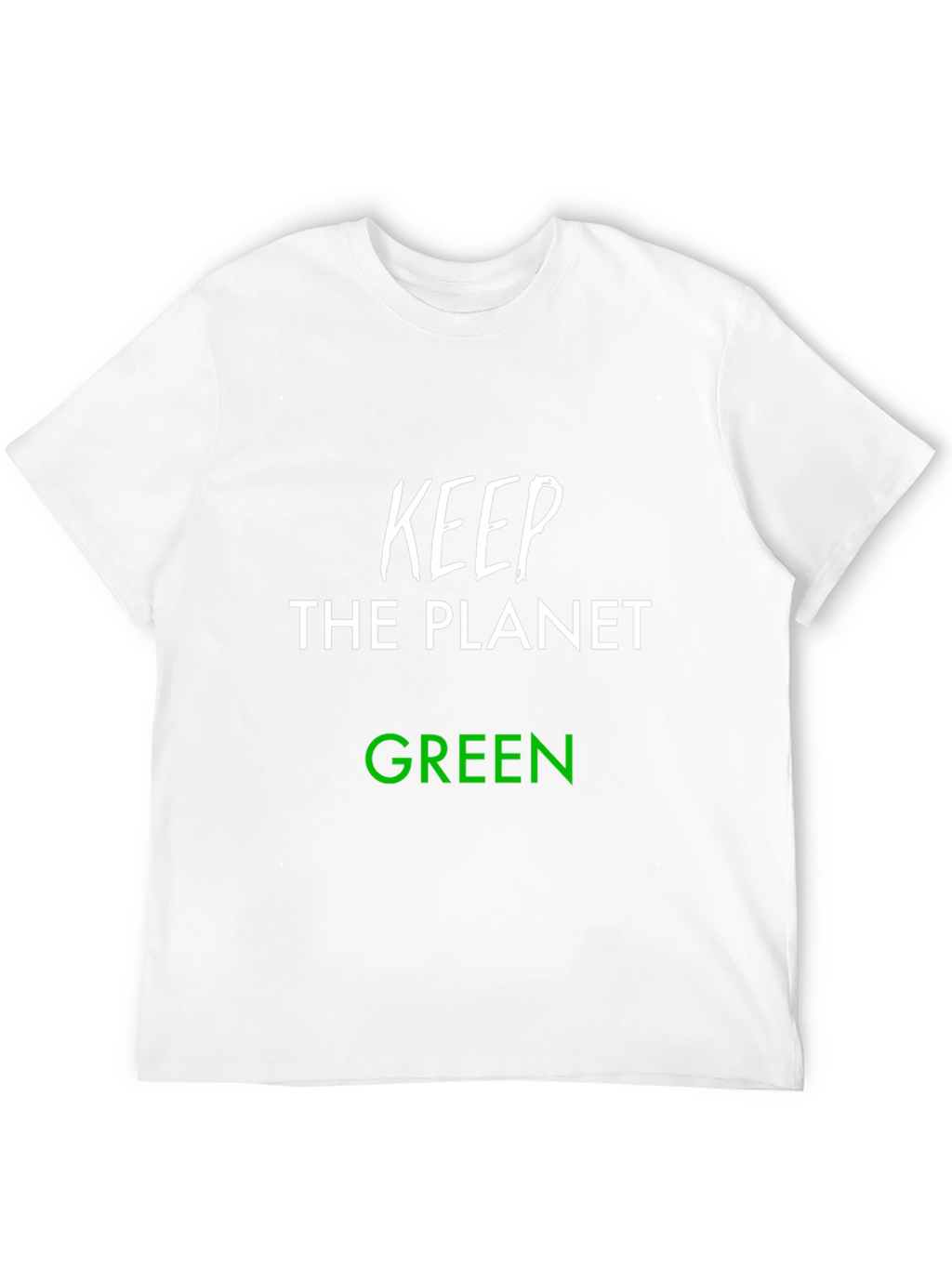 Keep the Planet Green T-Shirt - Eco-Friendly Tee