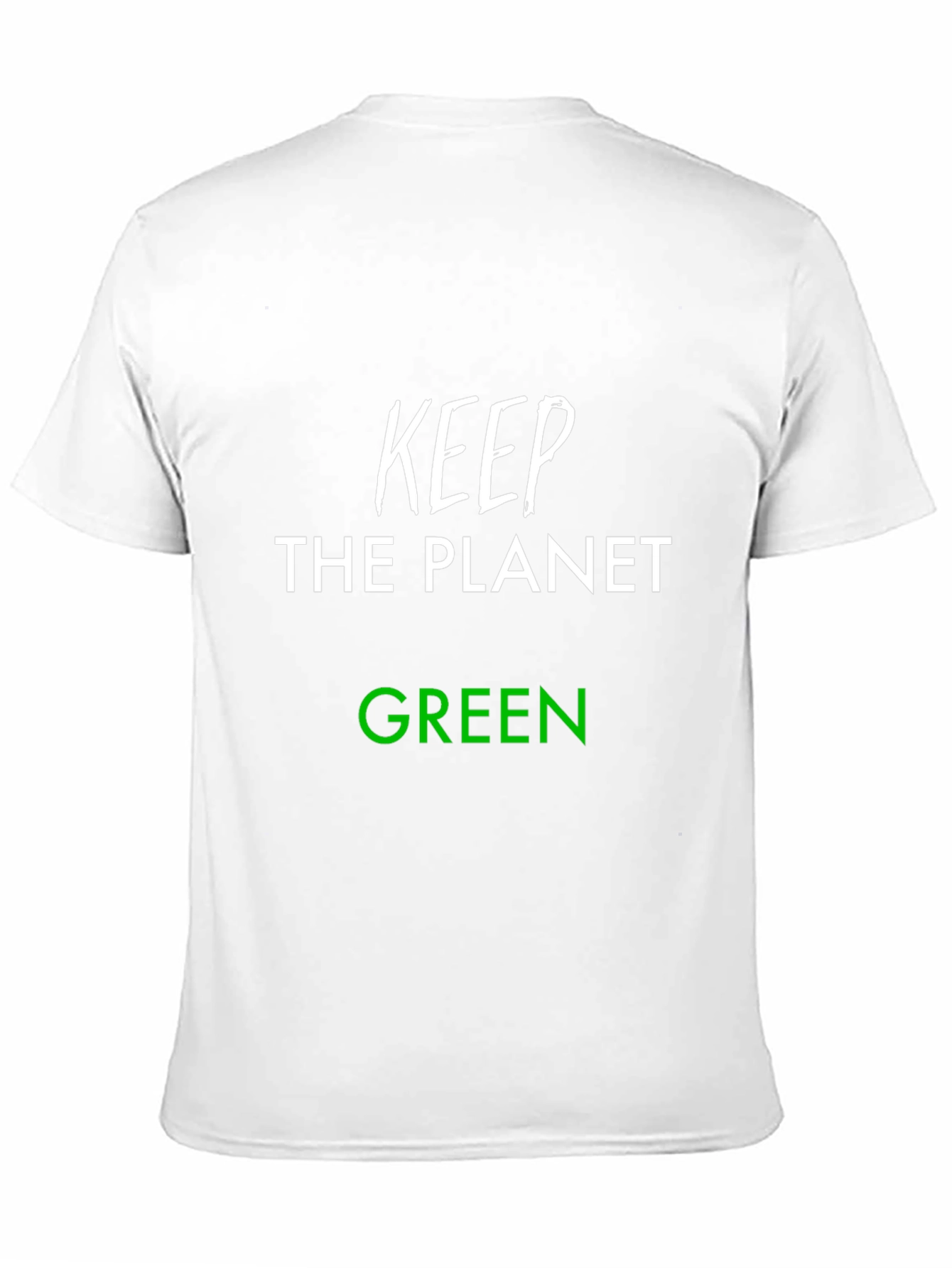 Keep the Planet Green T-Shirt - Eco-Friendly Tee