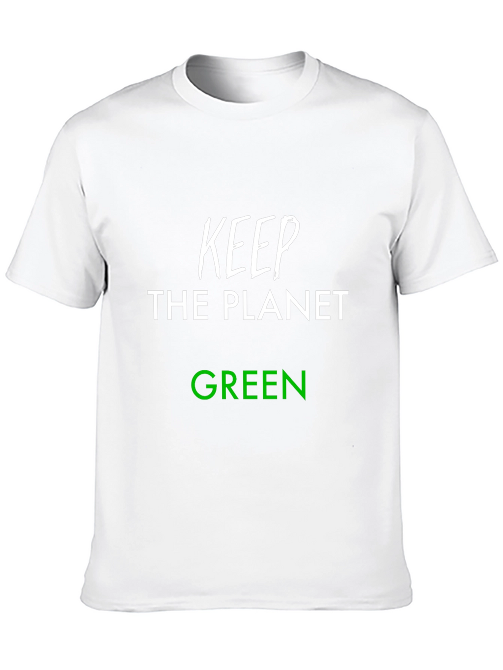 Keep the Planet Green T-Shirt - Eco-Friendly Tee
