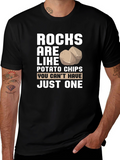 Rocks are like Potato Chips T-Shirt