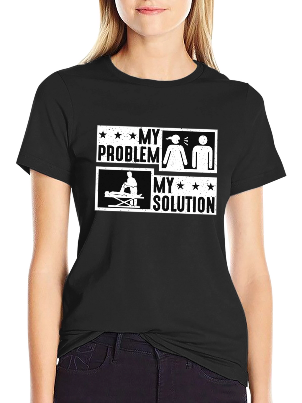 Massage Therapy Funny T-Shirt - My Problem My Solution