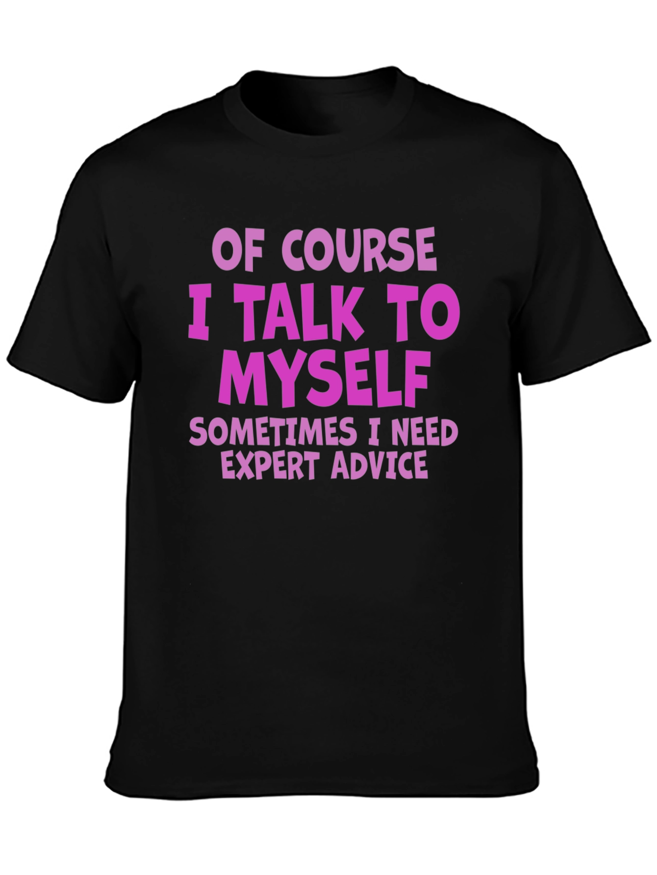 Funny I Talk to Myself Graphic T-Shirt