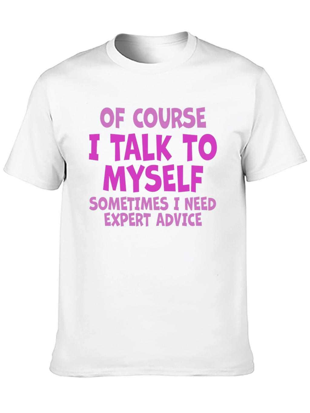 Funny I Talk to Myself Graphic T-Shirt