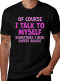 Funny I Talk to Myself Graphic T-Shirt