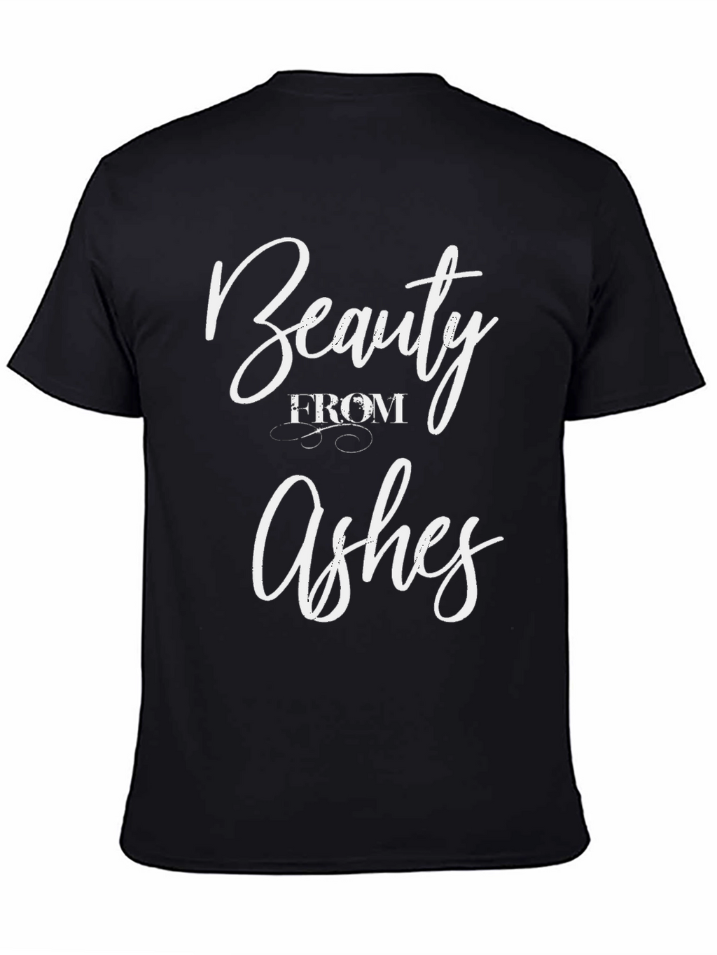 Beauty From Ashes Graphic Tee