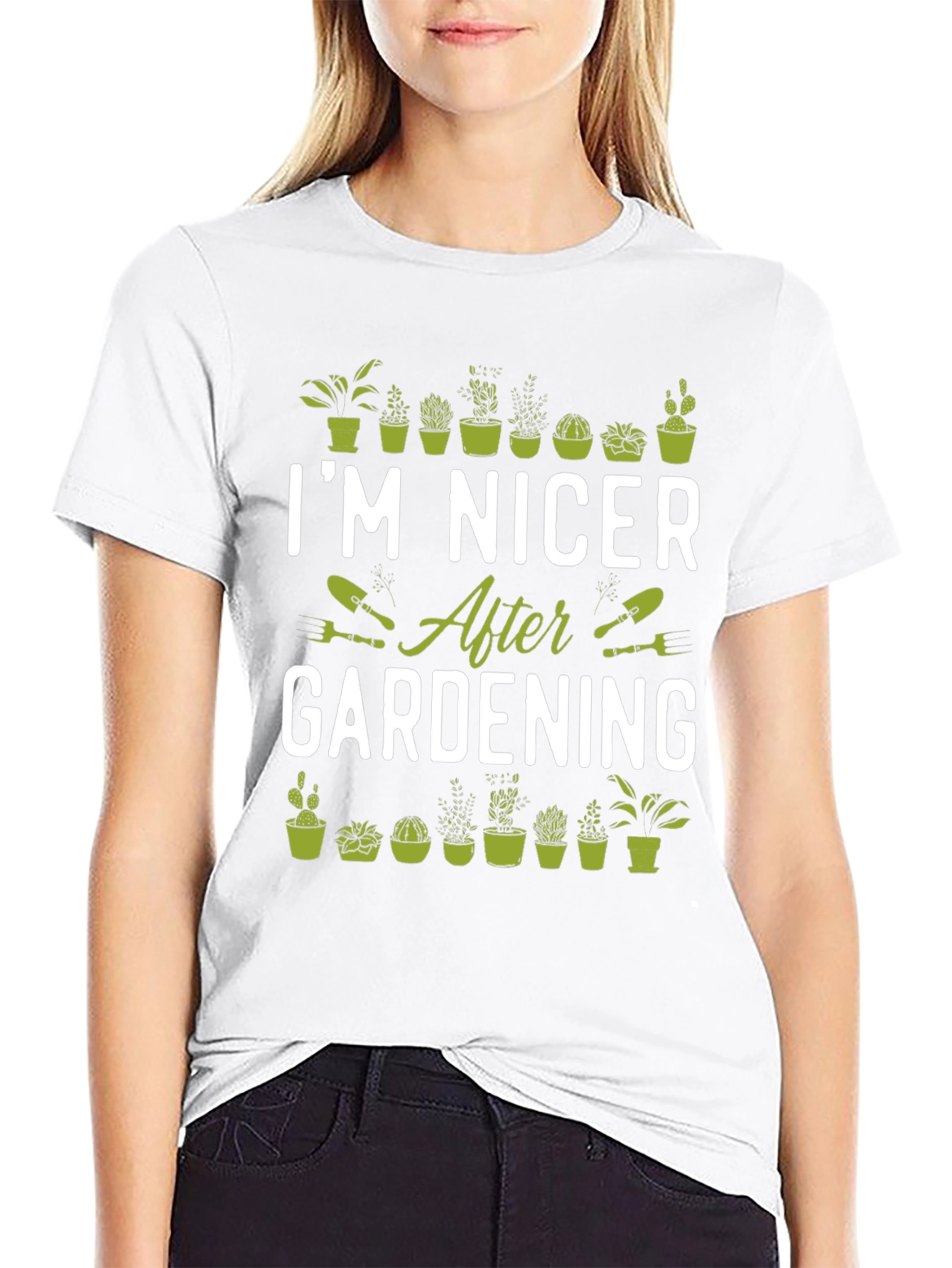 Gardening T-Shirt - Im Nicer After Gardening