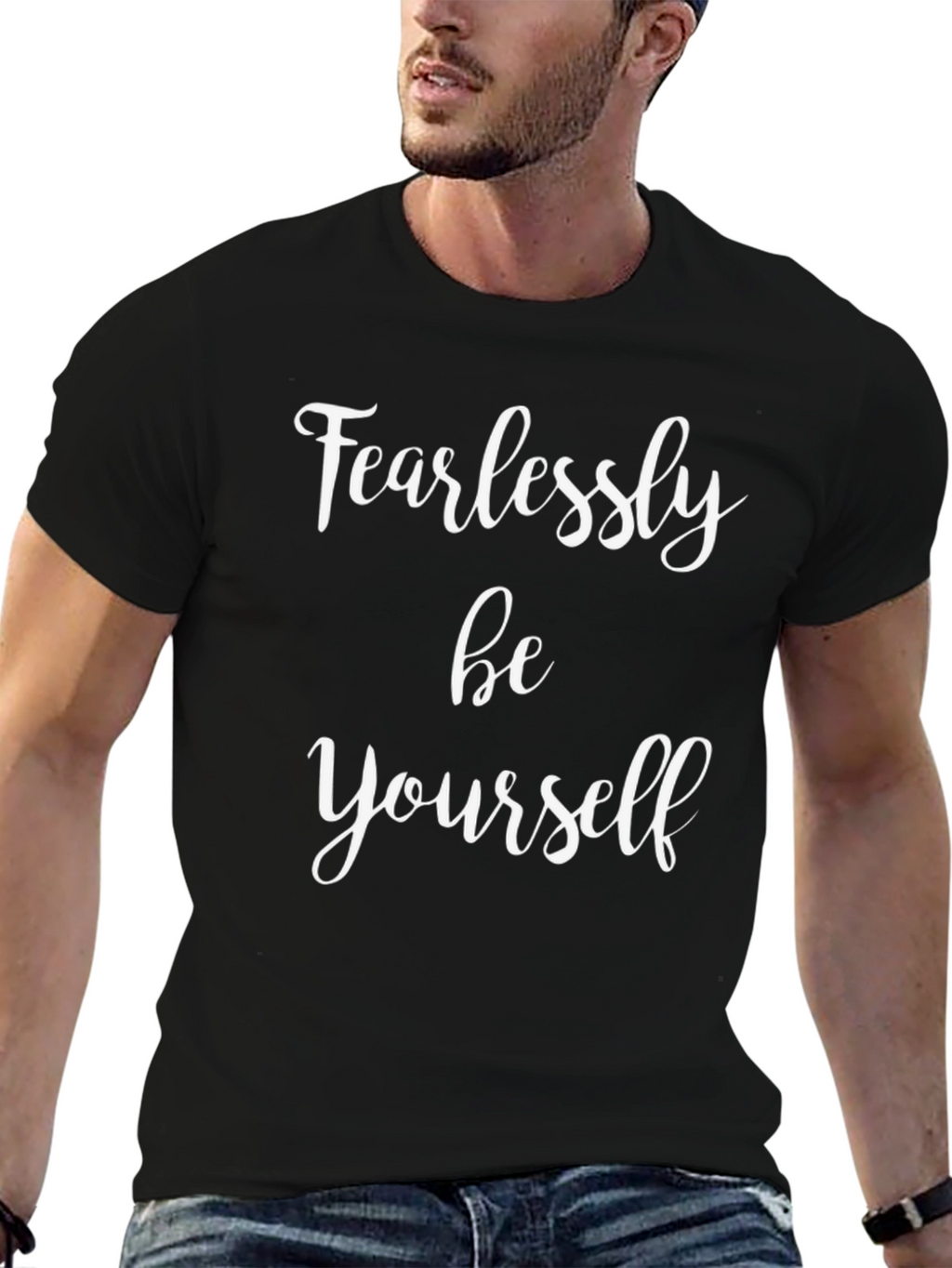 Fearlessly Be Yourself T-Shirt - Motivational Tee