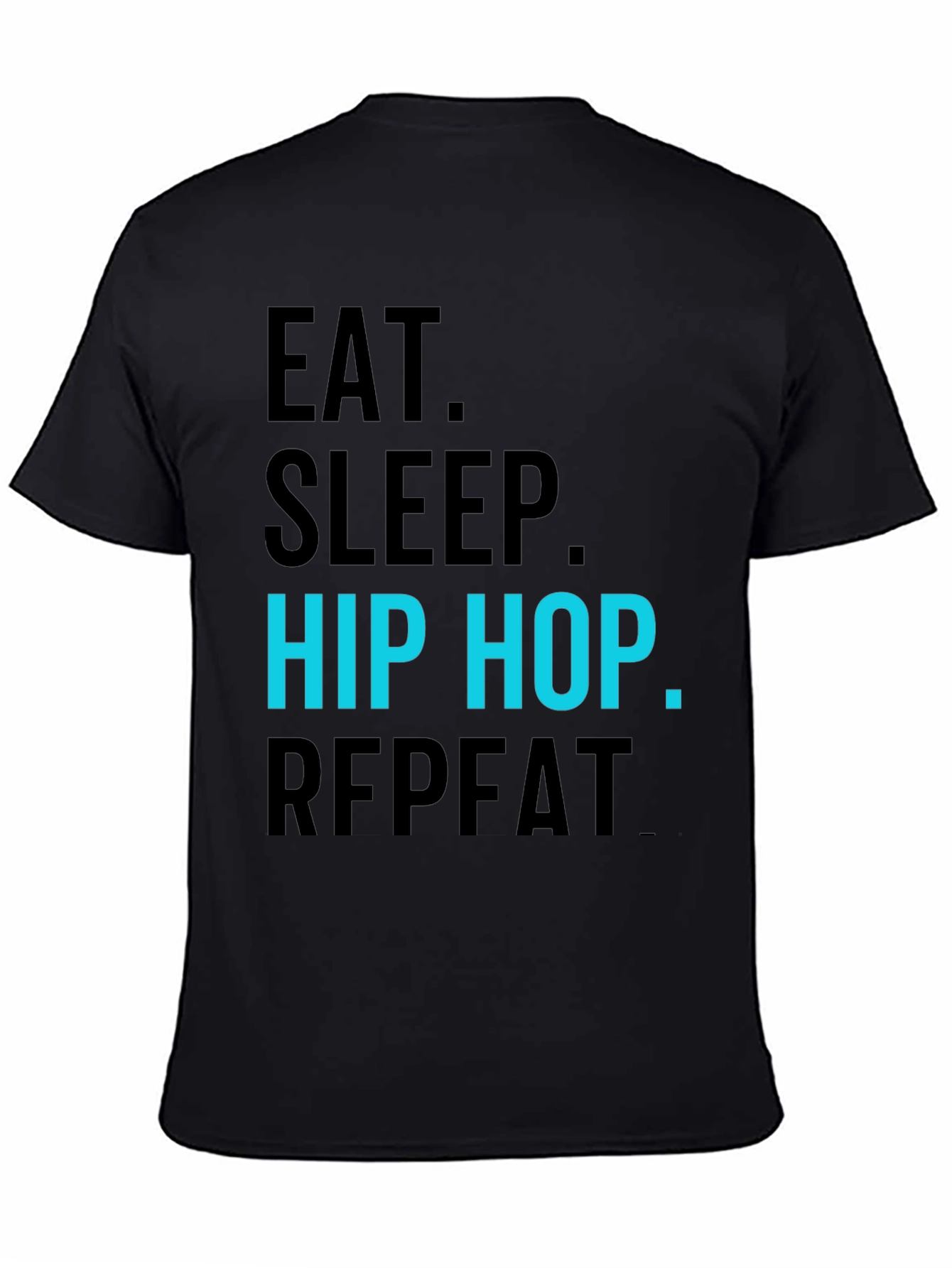 Eat Sleep Hip Hop Repeat Black T-Shirt