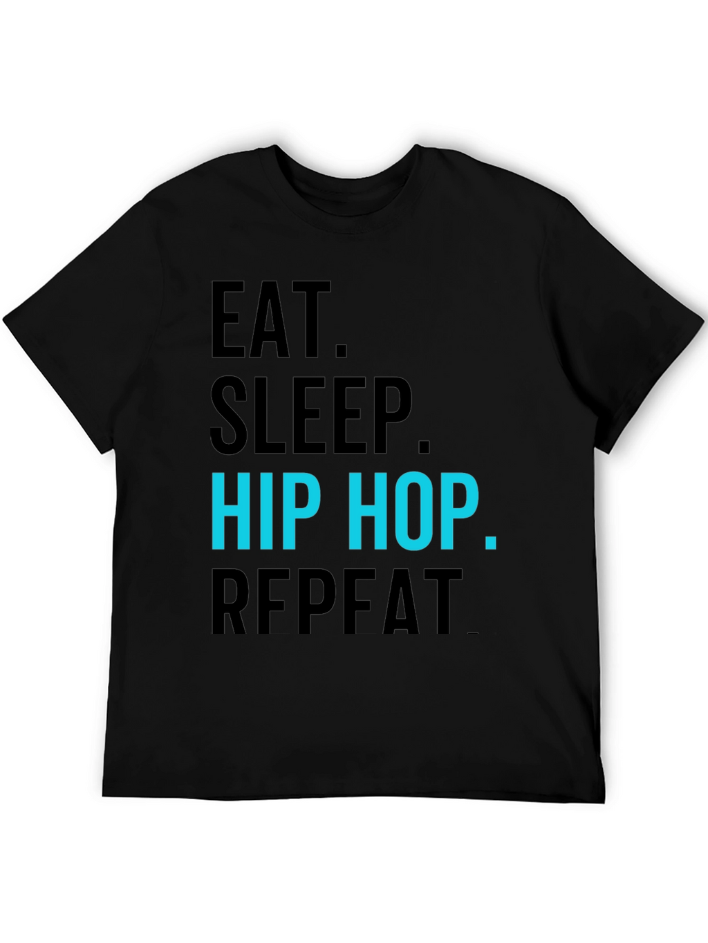 Eat Sleep Hip Hop Repeat Black T-Shirt